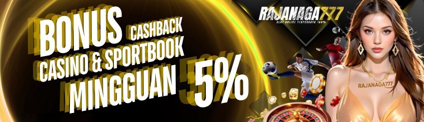 BONUS CASHBACK MINGGUAN CASINO & SPORTSBOOK UP TO 5%