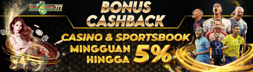 BONUS CASHBACK MINGGUAN CASINO & SPORTSBOOK UP TO 5%